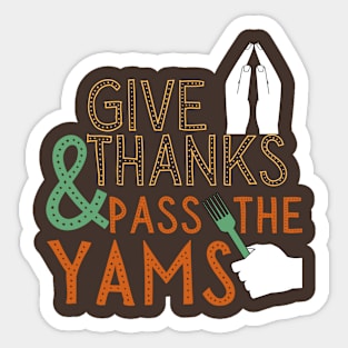 Thanksgiving pass the Yams Sticker